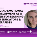 Social-emotional development as a basis for learning for Educators and Therapists